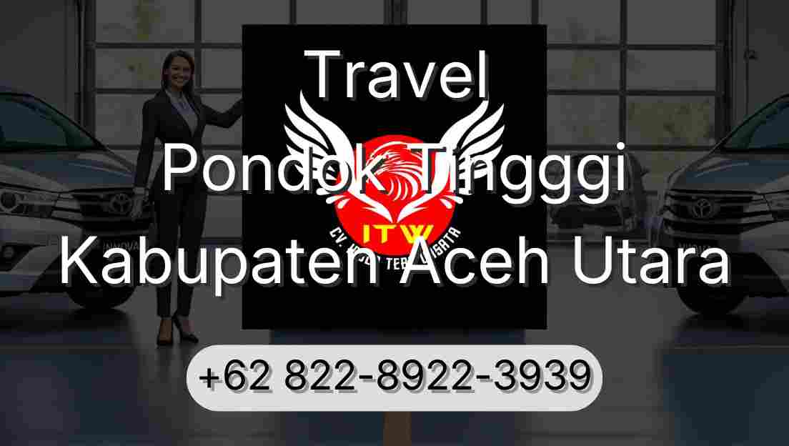 Travel Pondok Tingggi Kabupaten Aceh Utara