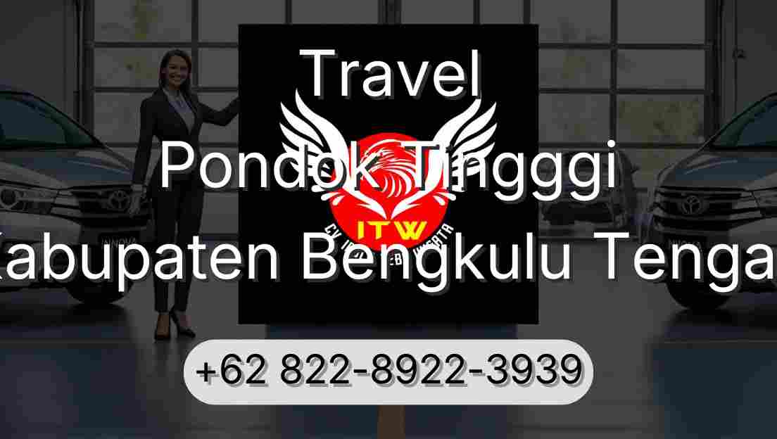 Travel Pondok Tingggi Kabupaten Bengkulu Tengah