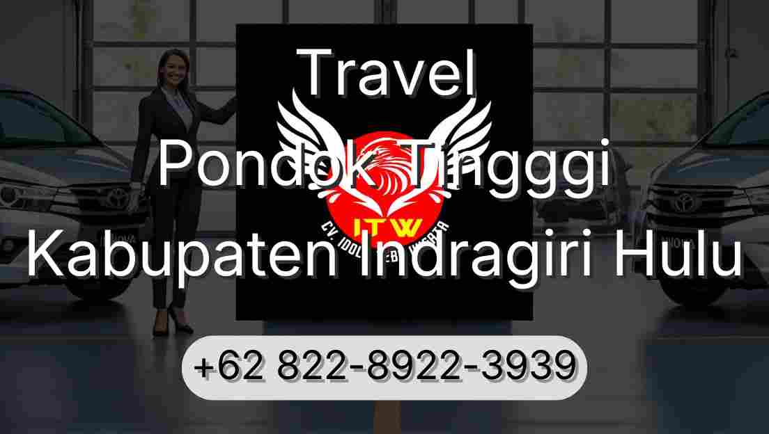 Travel Pondok Tingggi Kabupaten Indragiri Hulu