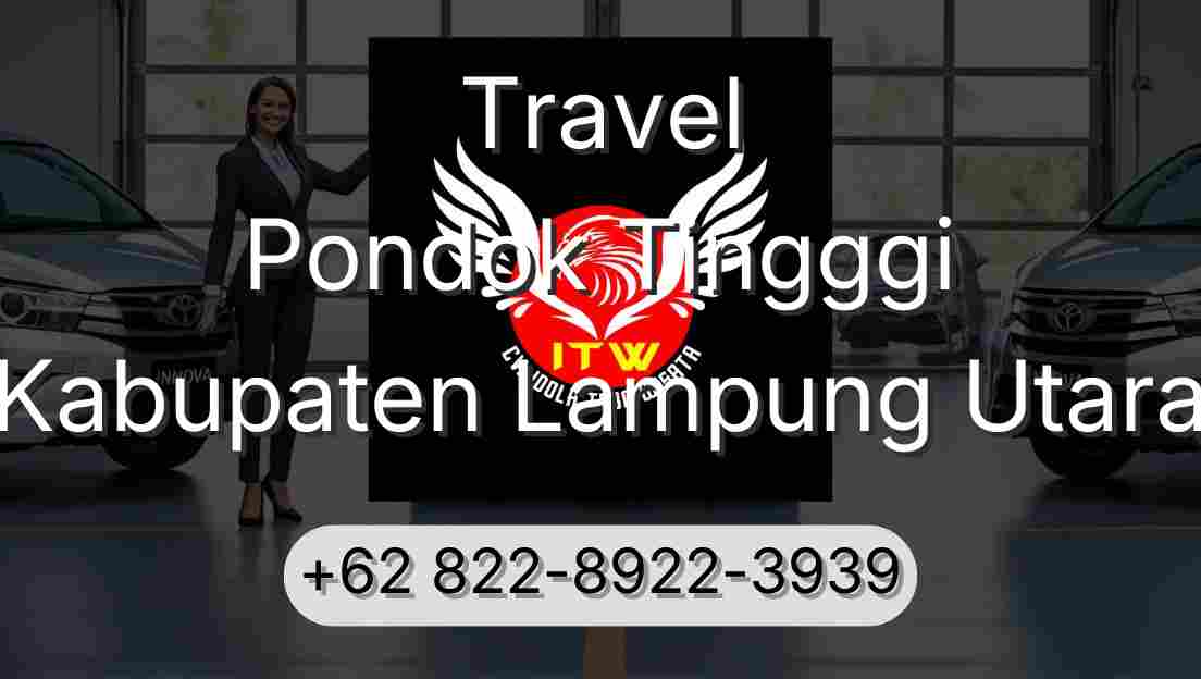 Travel Pondok Tingggi Kabupaten Lampung Utara