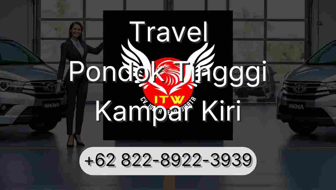 Travel Pondok Tingggi Kampar Kiri