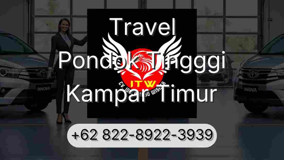 Travel Pondok Tingggi Kampar Timur