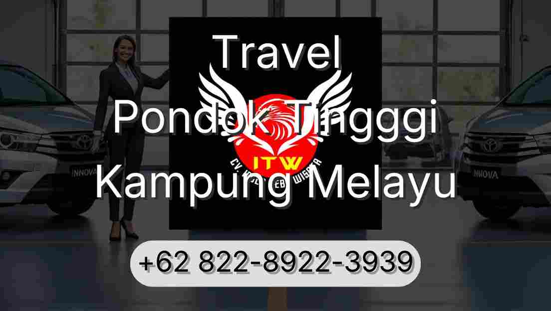 Travel Pondok Tingggi Kampung Melayu