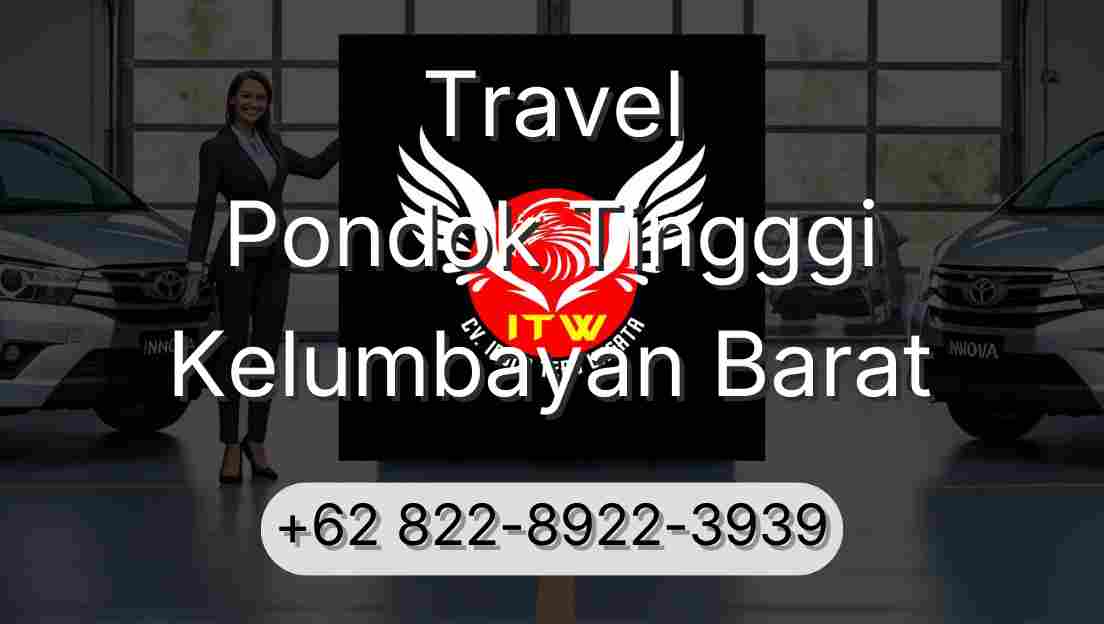 Travel Pondok Tingggi Kelumbayan Barat