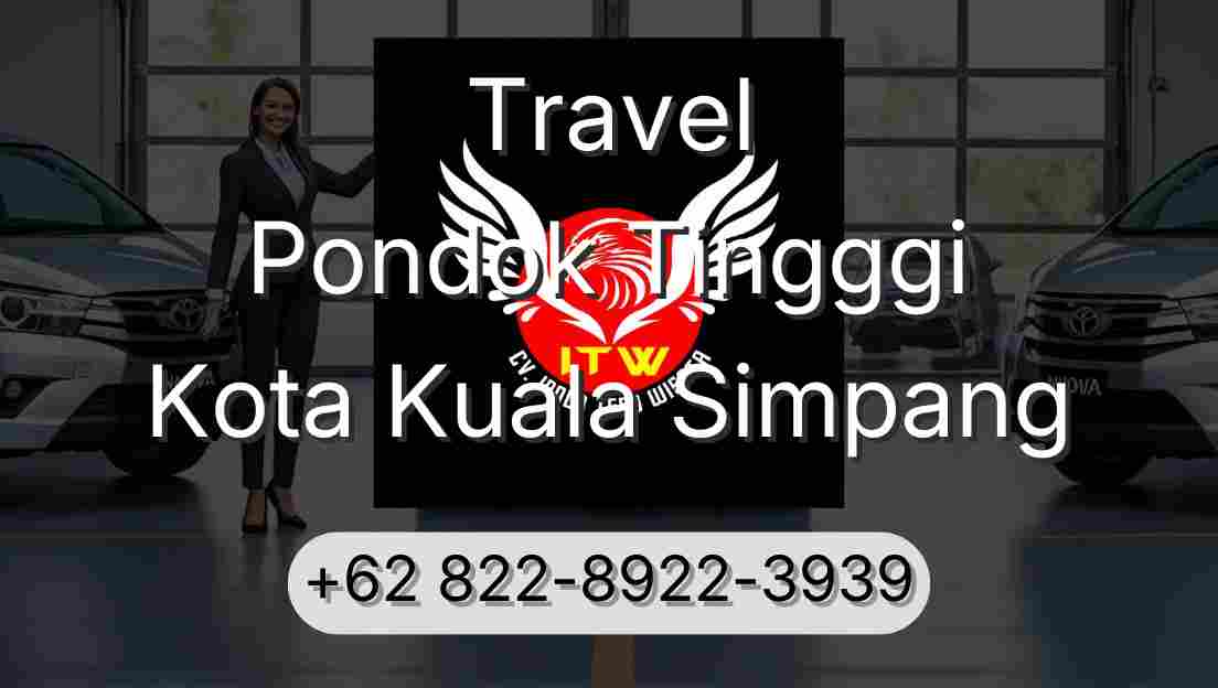 Travel Pondok Tingggi Kota Kuala Simpang