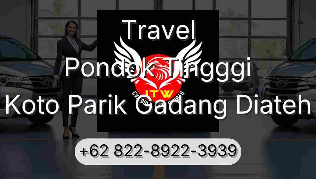 Travel Pondok Tingggi Koto Parik Gadang Diateh