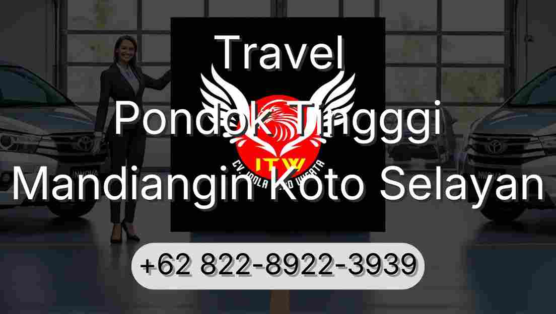 Travel Pondok Tingggi Mandiangin Koto Selayan