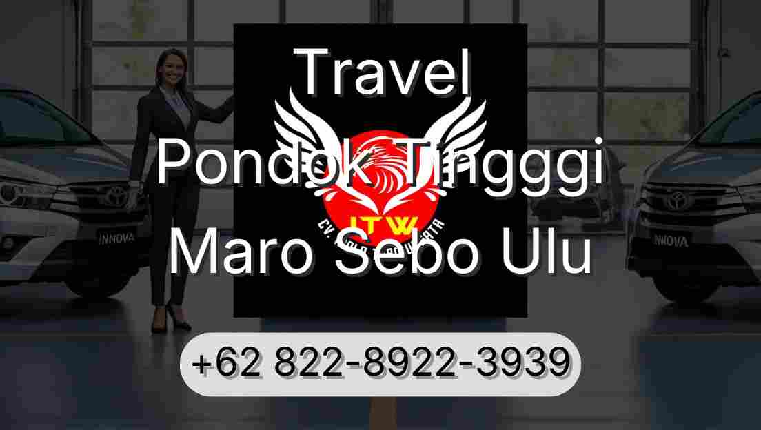 Travel Pondok Tingggi Maro Sebo Ulu
