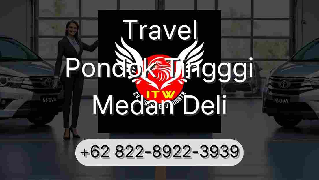 Travel Pondok Tingggi Medan Deli