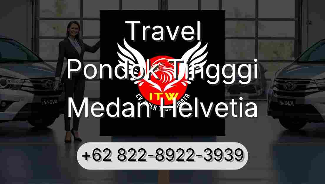 Travel Pondok Tingggi Medan Helvetia