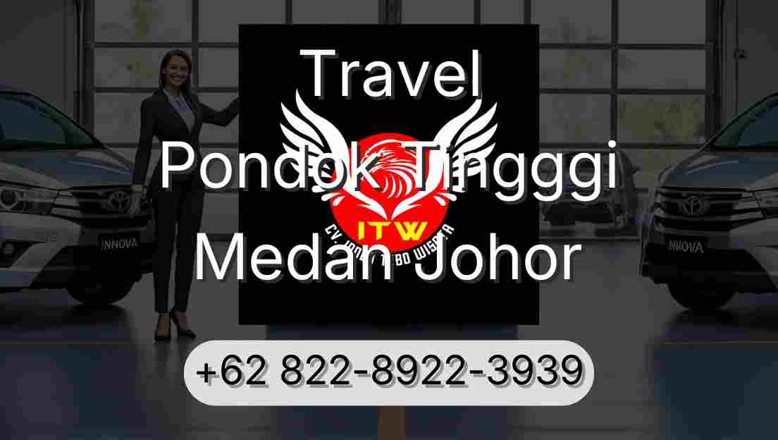 Travel Pondok Tingggi Medan Johor