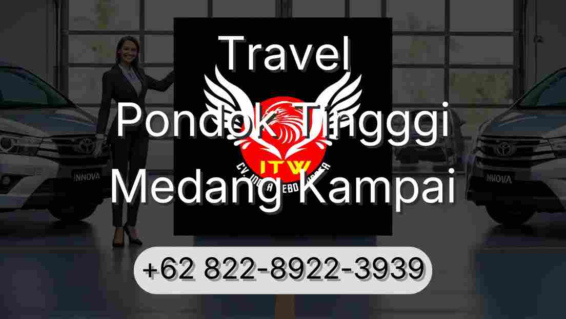 Travel Pondok Tingggi Medang Kampai