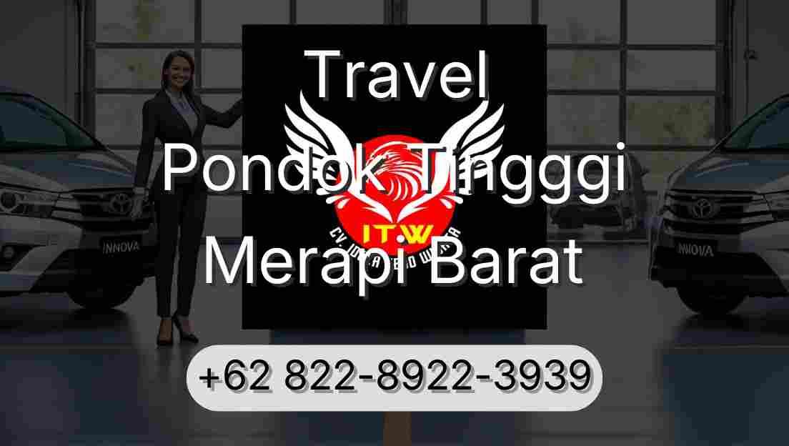 Travel Pondok Tingggi Merapi Barat