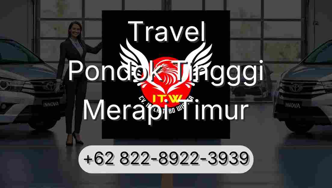 Travel Pondok Tingggi Merapi Timur