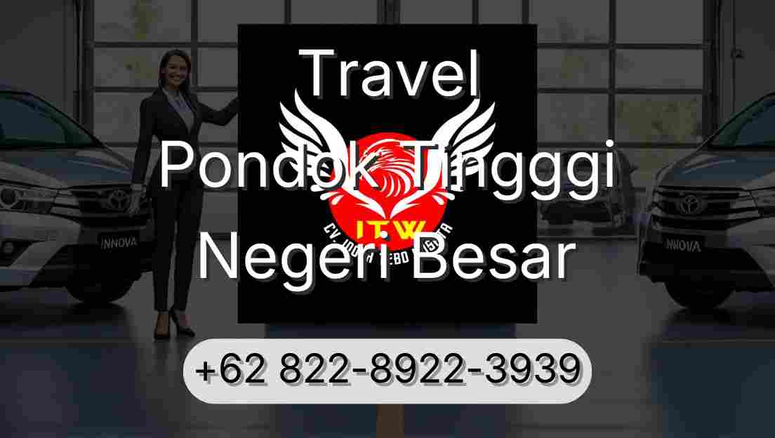 Travel Pondok Tingggi Negeri Besar