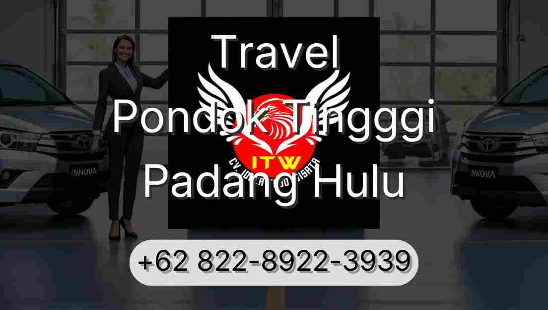 Travel Pondok Tingggi Padang Hulu