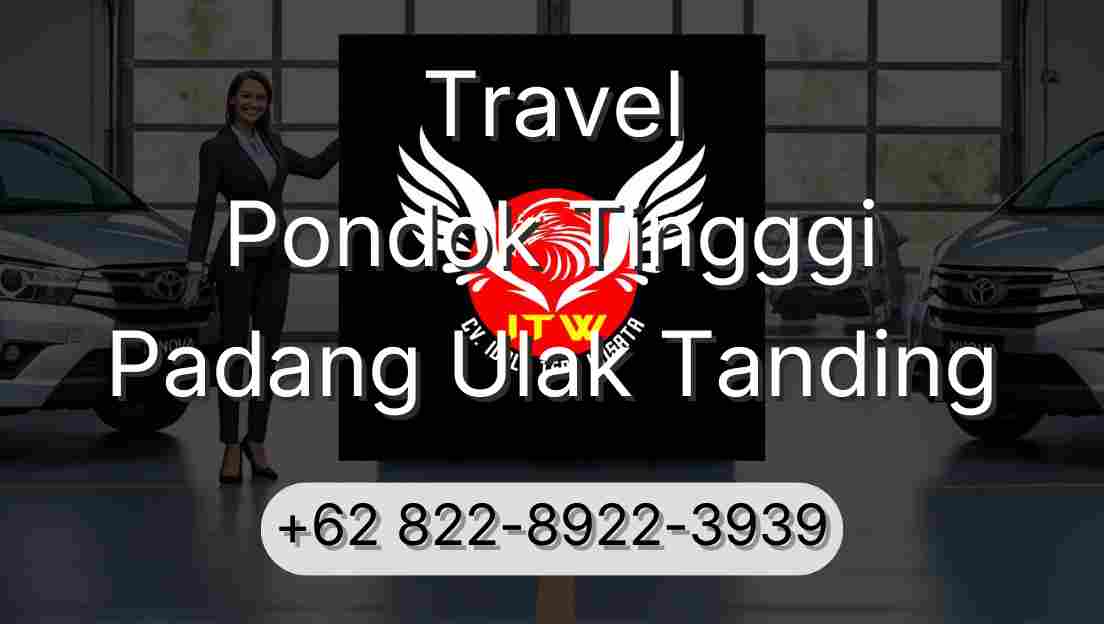 Travel Pondok Tingggi Padang Ulak Tanding