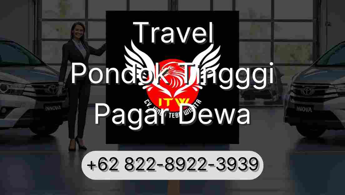 Travel Pondok Tingggi Pagar Dewa