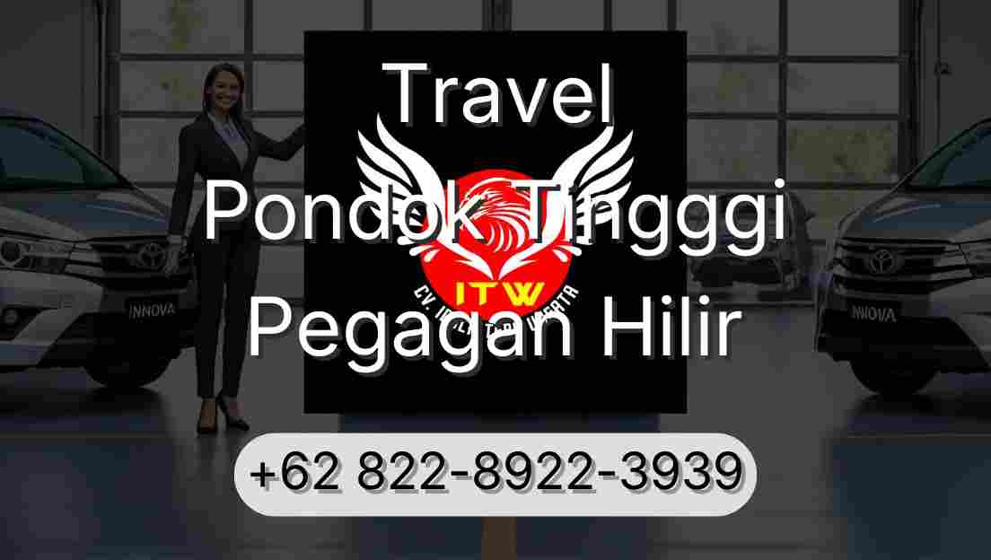 Travel Pondok Tingggi Pegagan Hilir