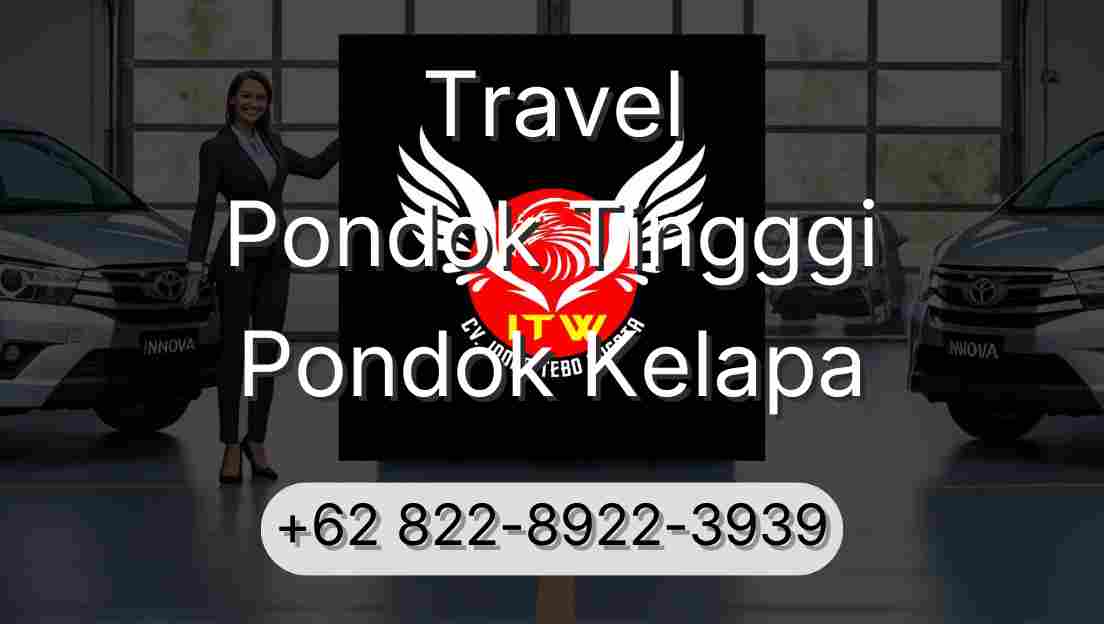 Travel Pondok Tingggi Pondok Kelapa