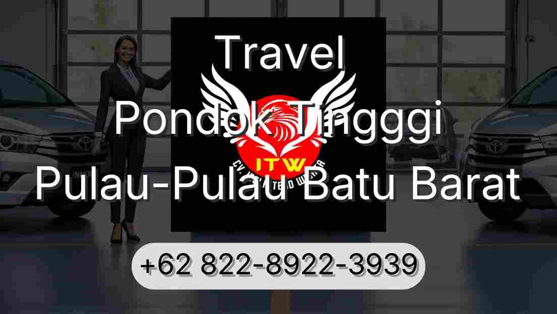 Travel Pondok Tingggi Pulau-Pulau Batu Barat