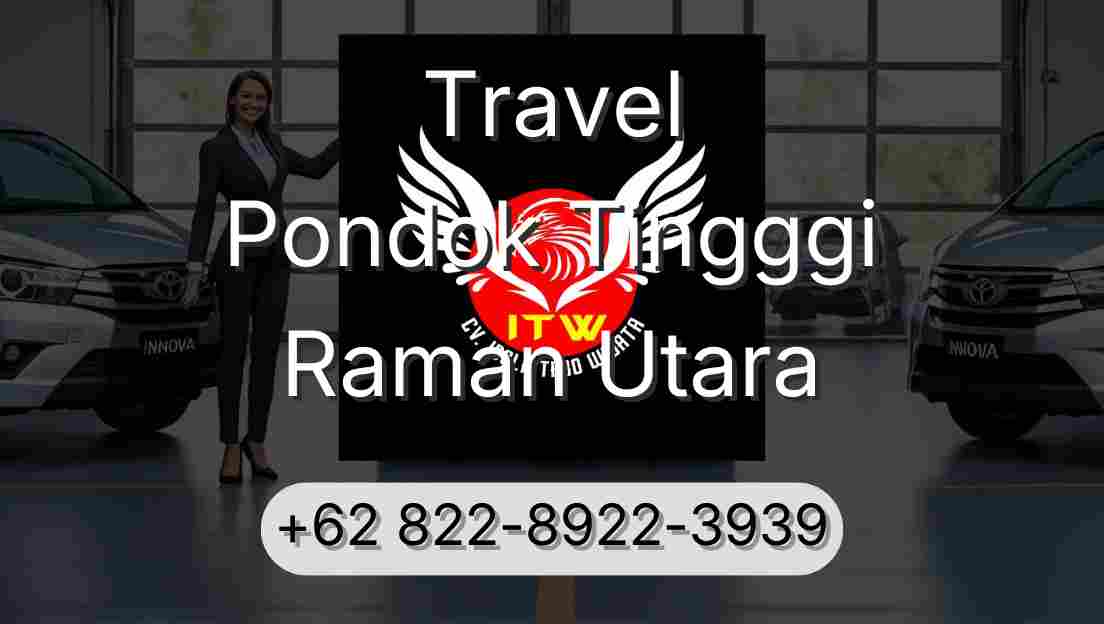 Travel Pondok Tingggi Raman Utara