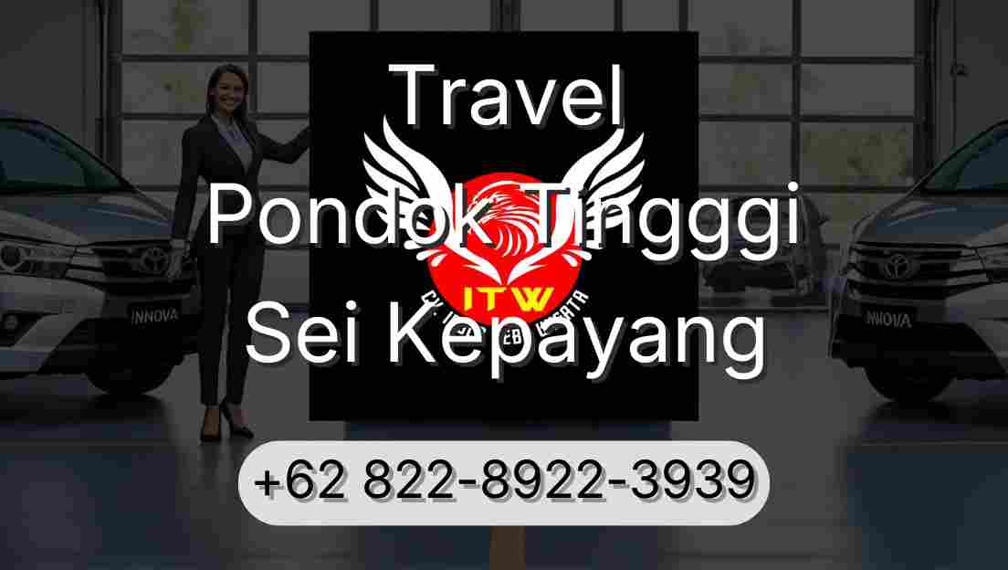 Travel Pondok Tingggi Sei Kepayang