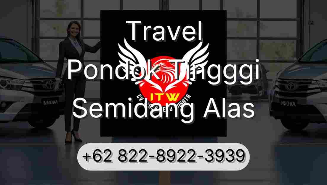 Travel Pondok Tingggi Semidang Alas