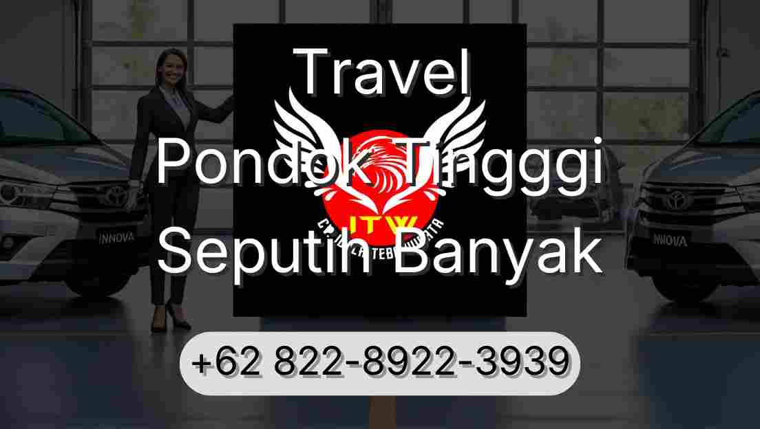 Travel Pondok Tingggi Seputih Banyak