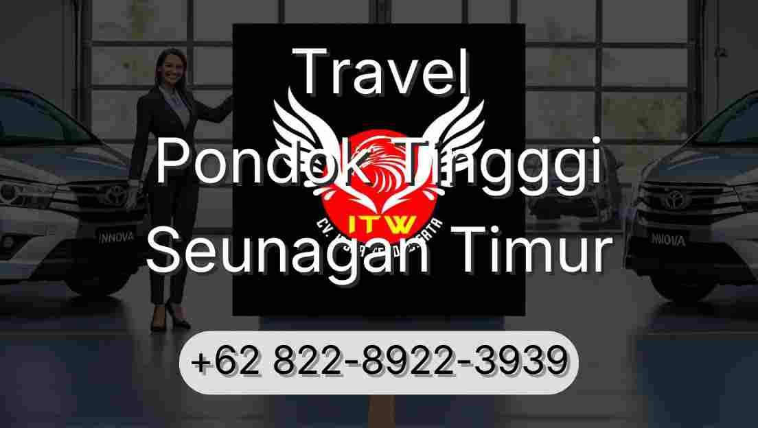 Travel Pondok Tingggi Seunagan Timur