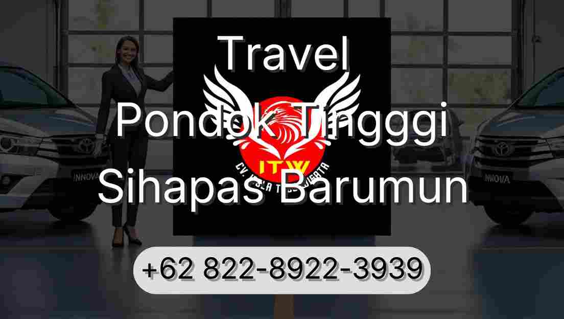 Travel Pondok Tingggi Sihapas Barumun