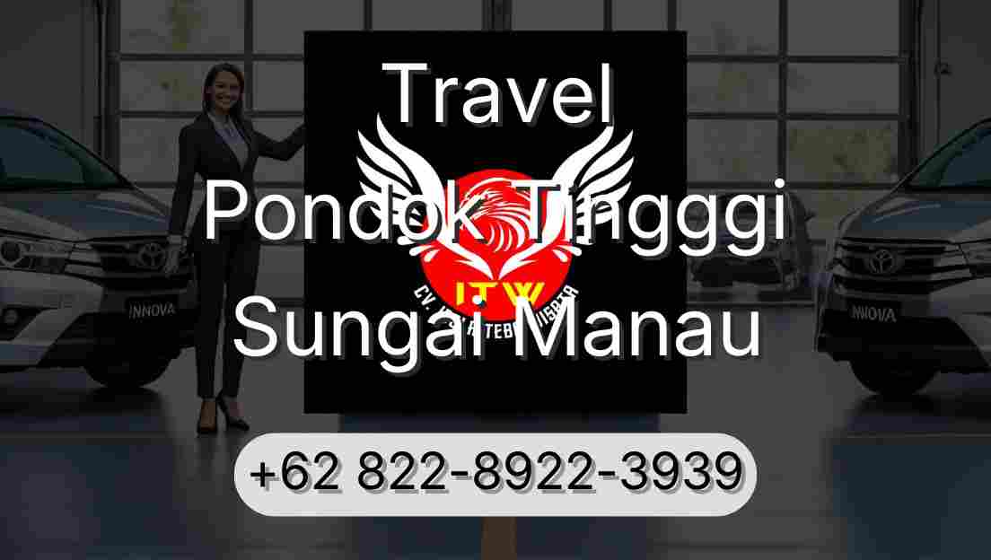 Travel Pondok Tingggi Sungai Manau