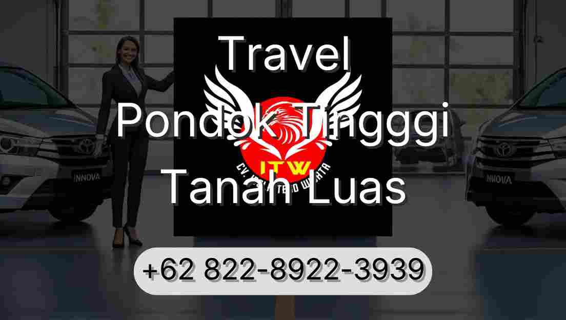 Travel Pondok Tingggi Tanah Luas