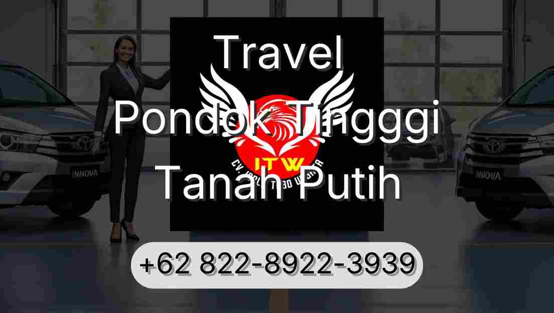 Travel Pondok Tingggi Tanah Putih