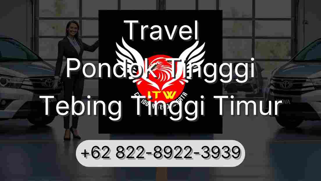 Travel Pondok Tingggi Tebing Tinggi Timur