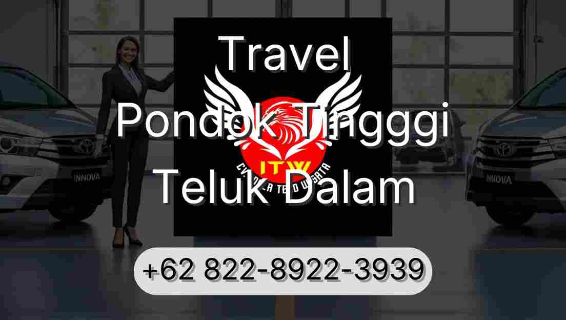 Travel Pondok Tingggi Teluk Dalam