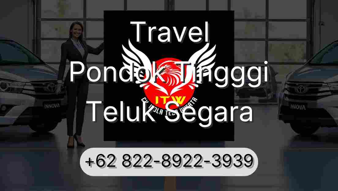 Travel Pondok Tingggi Teluk Segara