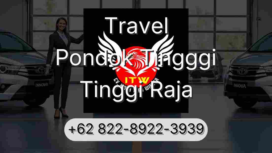 Travel Pondok Tingggi Tinggi Raja