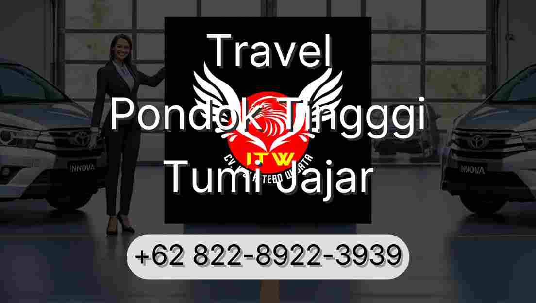 Travel Pondok Tingggi Tumi Jajar