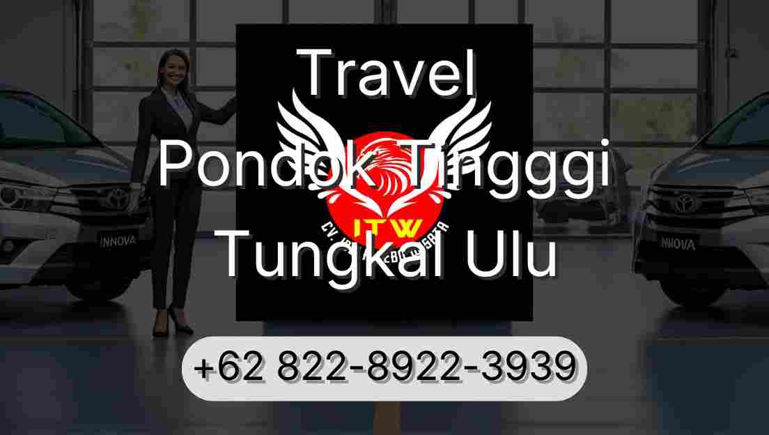 Travel Pondok Tingggi Tungkal Ulu