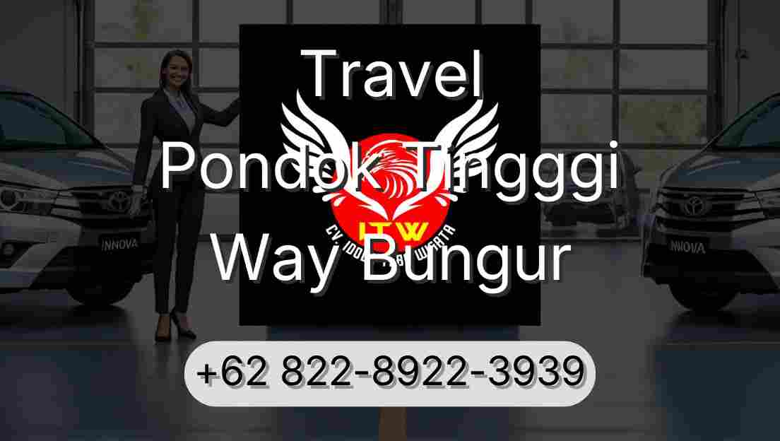 Travel Pondok Tingggi Way Bungur