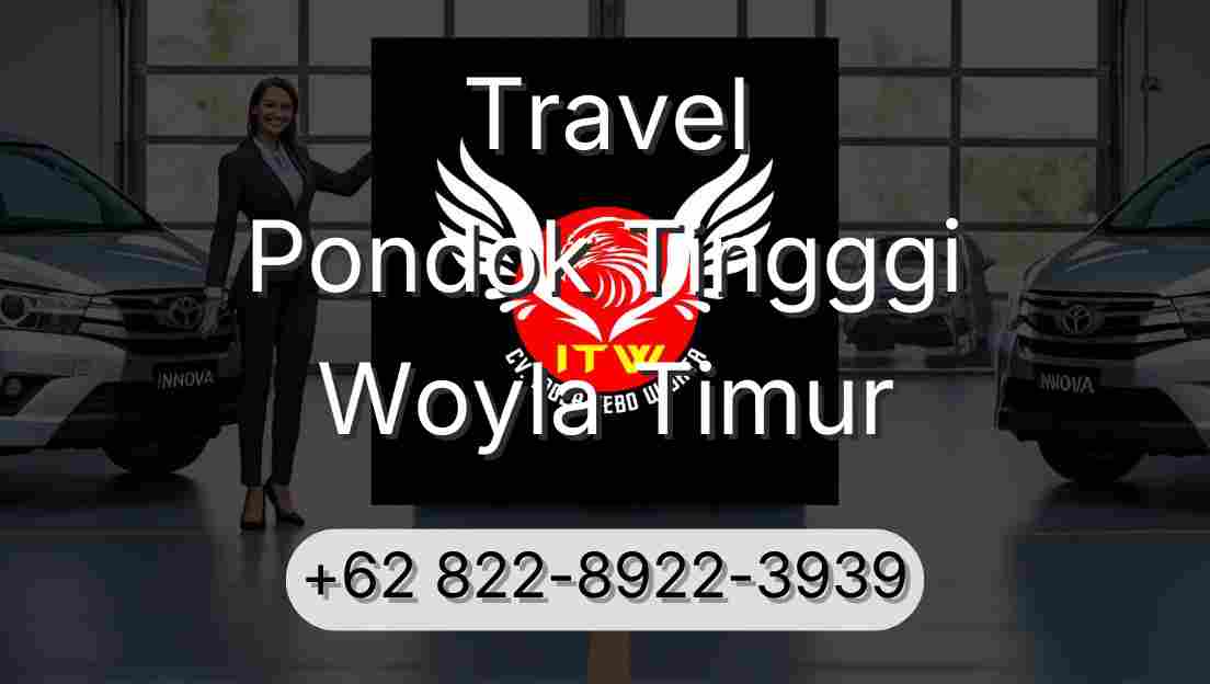 Travel Pondok Tingggi Woyla Timur