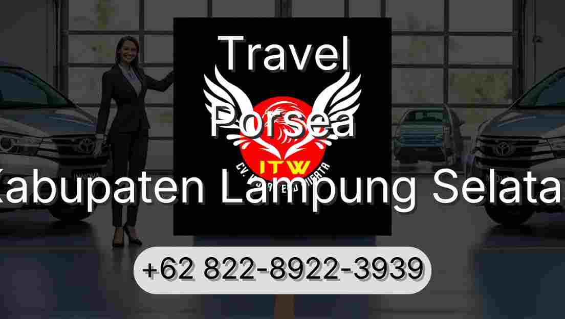 Travel Porsea Kabupaten Lampung Selatan