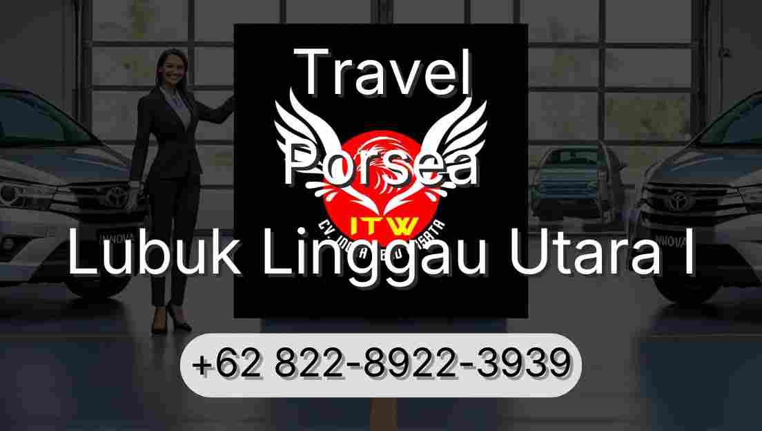 Travel Porsea Lubuk Linggau Utara I
