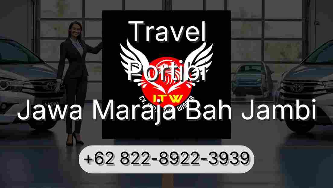 Travel Portibi Jawa Maraja Bah Jambi