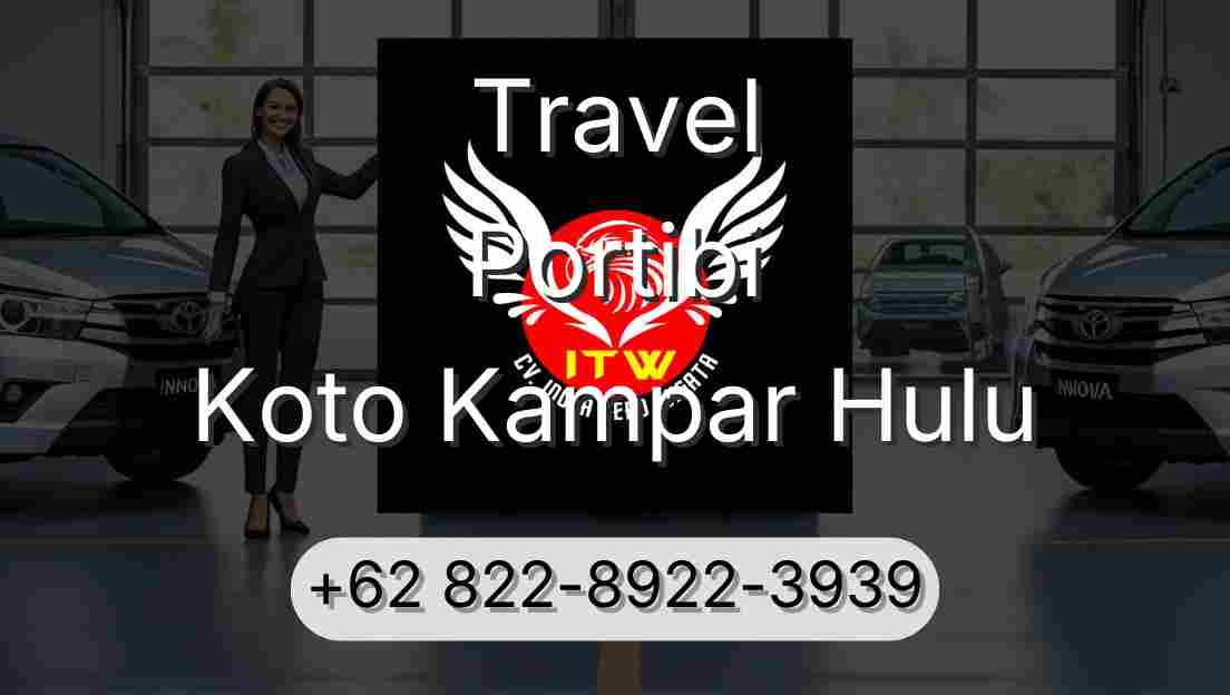 Travel Portibi Koto Kampar Hulu
