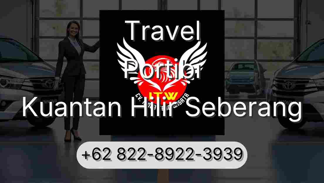 Travel Portibi Kuantan Hilir Seberang