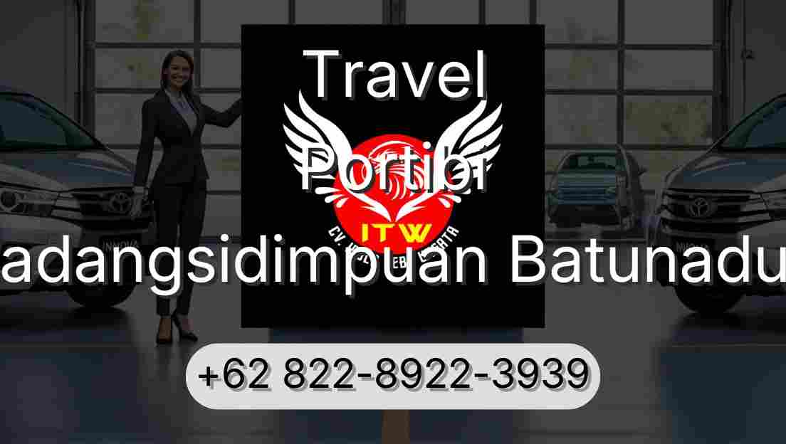 Travel Portibi Padangsidimpuan Batunadua