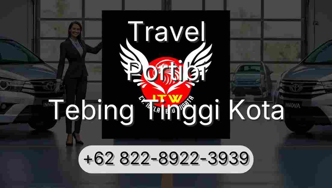 Travel Portibi Tebing Tinggi Kota