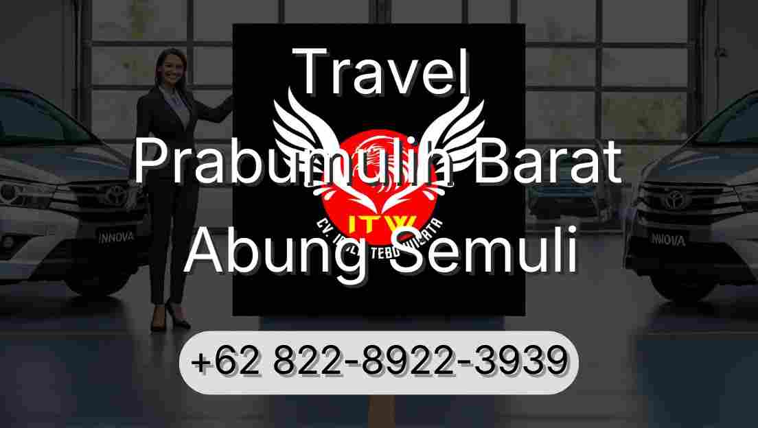 Travel Prabumulih Barat Abung Semuli